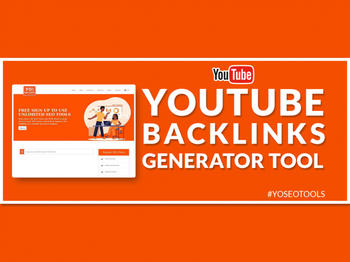 What Is YouTube Backlinks Generator Tool And How To Use It?