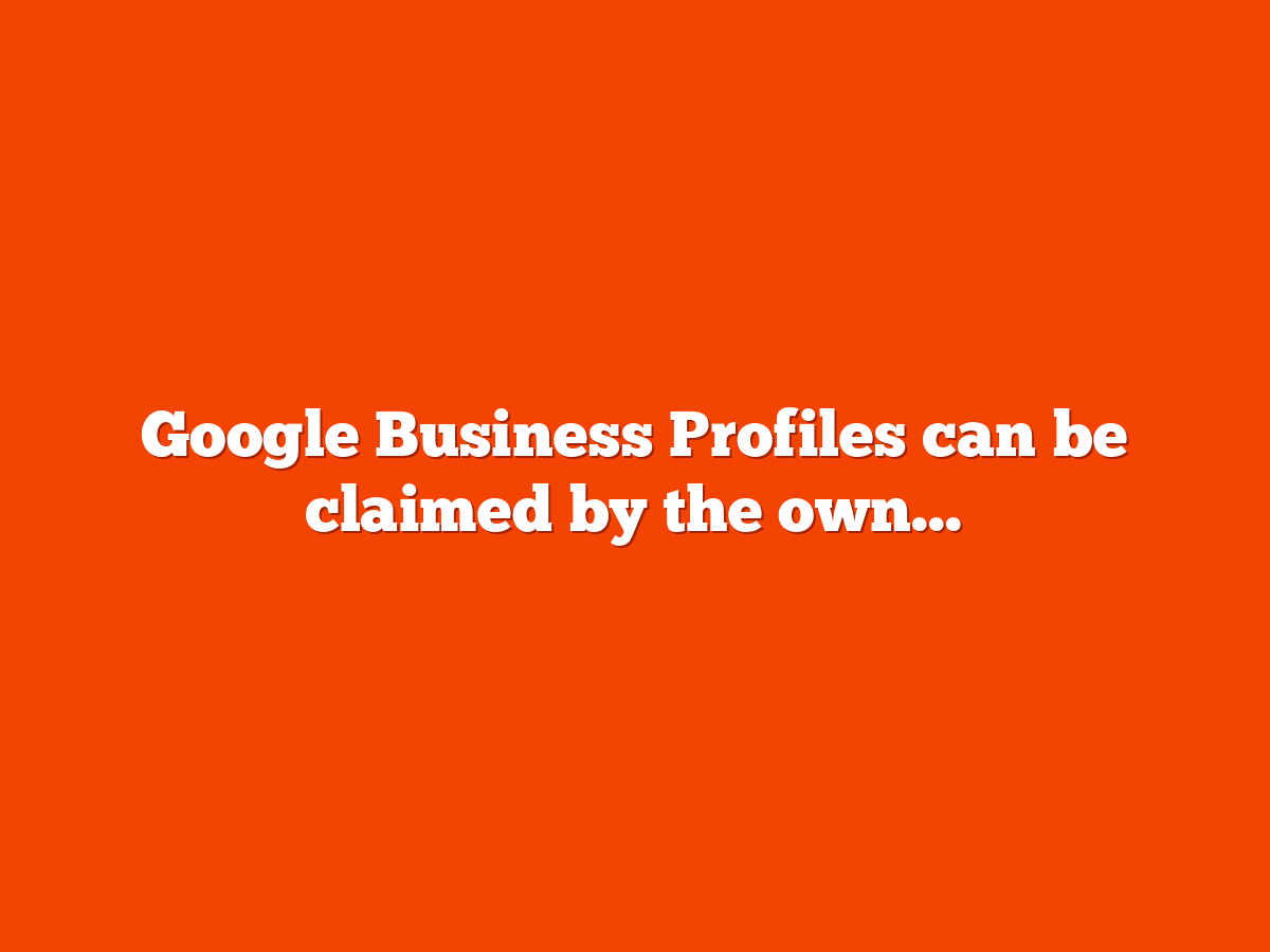 Don’t fall for fake ownership requests for your Google Business Profile