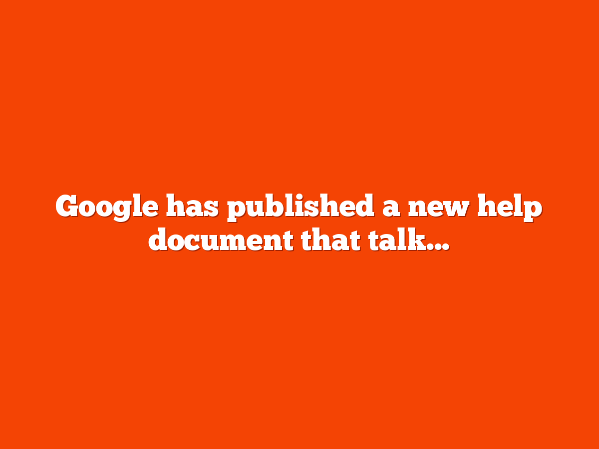 Google publishes document on more notable ranking systems