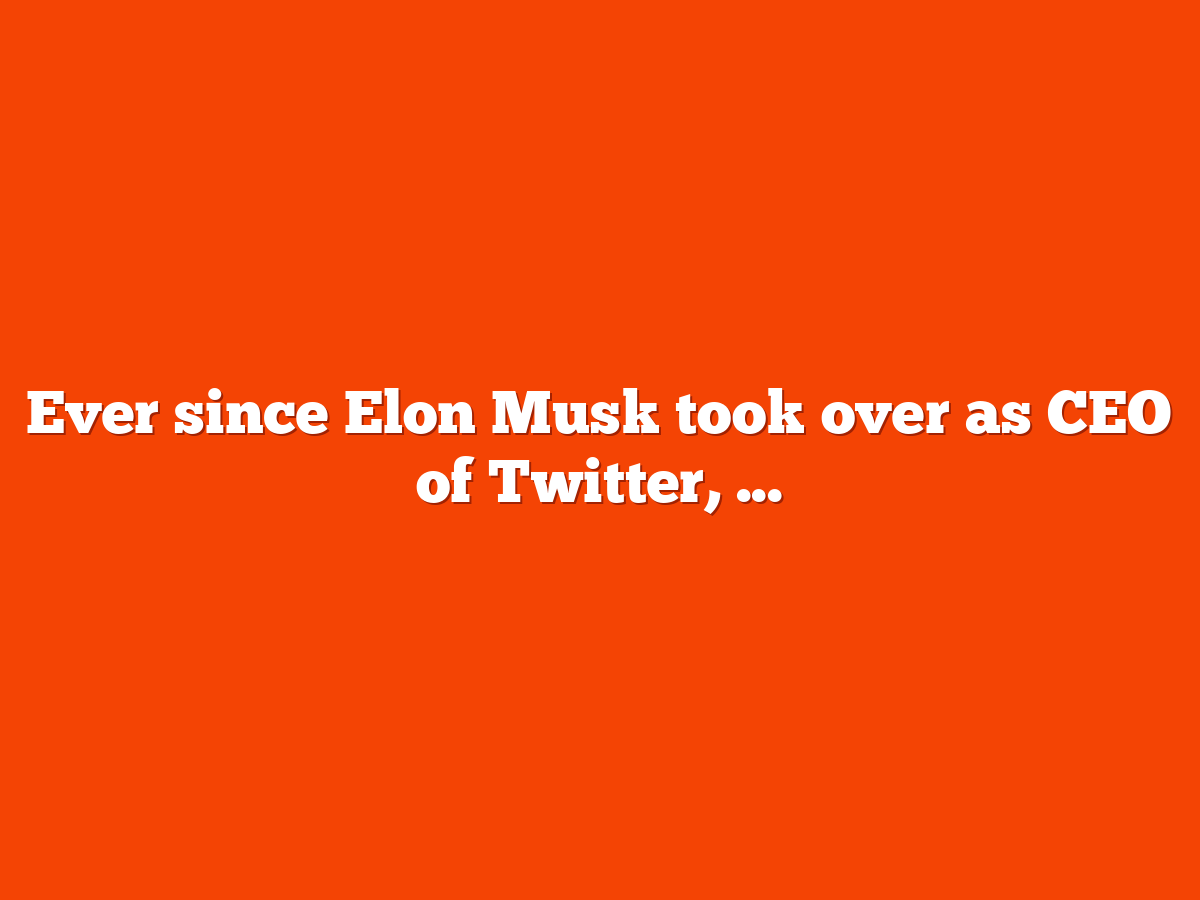 Twitstorm timeline: The latest on Elon Musk’s Twitter 2.0