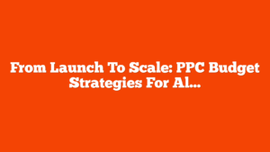 From Launch To Scale: PPC Budget Strategies For All Campaign Stages via @sejournal, @navahf