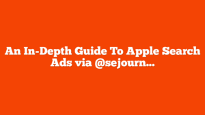 An In-Depth Guide To Apple Search Ads via @sejournal, @brookeosmundson
