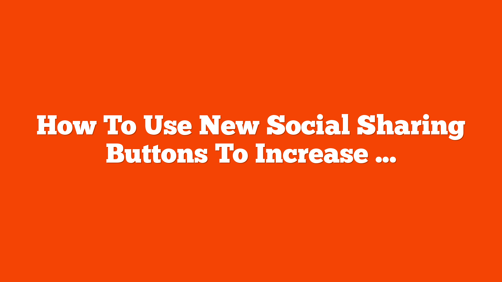 How To Use New Social Sharing Buttons To Increase Your AI Visibility via @sejournal, @martinibuster