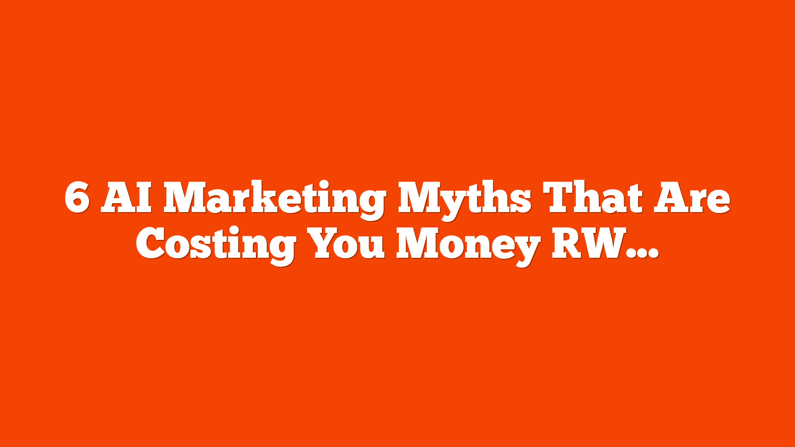 6 AI Marketing Myths That Are Costing You Money [Webinar] via @sejournal, @duchessjenm