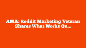 AMA: Reddit Marketing Veteran Shares What Works On The Platform via @sejournal, @brentcsutoras
